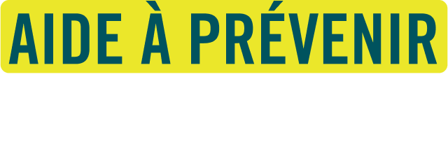 aide à prévenir ce que tu peux